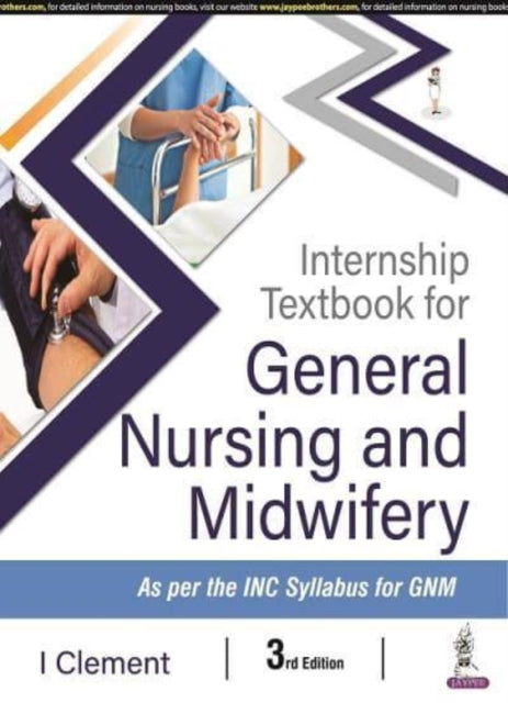 Book cover of: Internship Textbook of General Nursing and Midwifery. By: I. Clement
