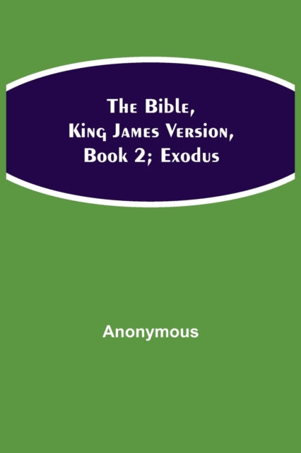 Book cover of: Bible, King James version, Book 2; Exodus