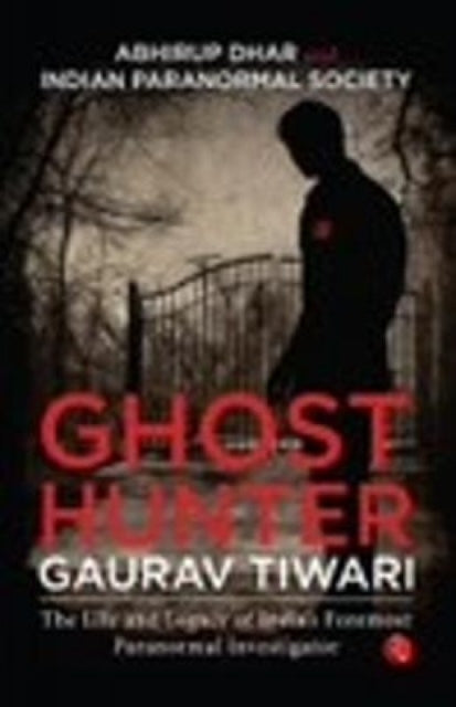 Book cover of: Ghost Hunter Gaurav Tiwari