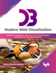 Book cover of: D3 Modern Web Visualization. By: Victor M Garcia Sanabria