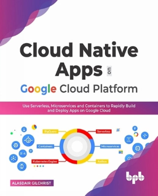 Book cover of: Cloud Native Apps on Google Cloud Platform