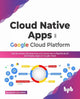 Book cover of: Cloud Native Apps on Google Cloud Platform
