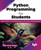 Book cover of: Python Programming for Students. By: Nidhi Grover Raheja