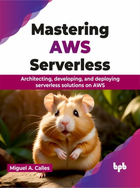 Book cover of: Mastering AWS Serverless
