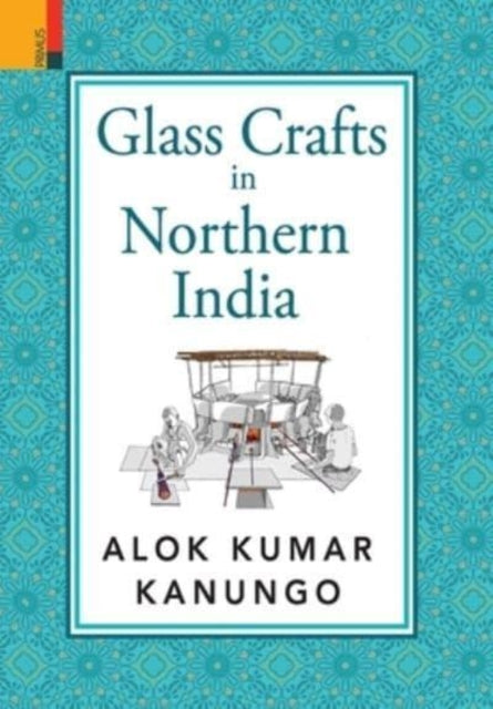 Book cover of: Glass Crafts in Northern India