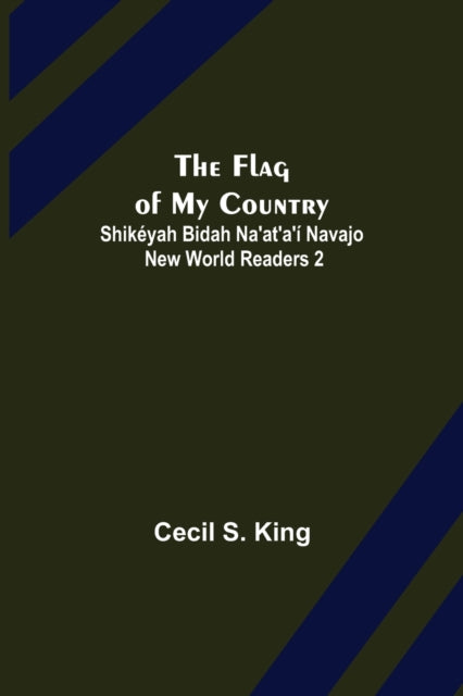 Book cover of: Flag of My Country. Shikeyah Bidah Na'at'a'i Navajo New World Readers 2