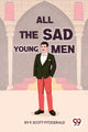 Book cover of: All the Sad Young Men