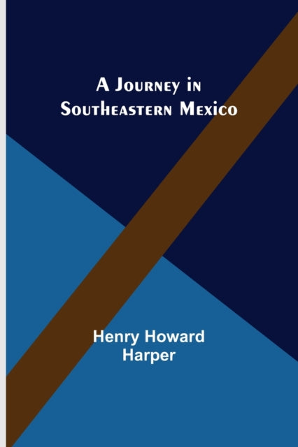 Book cover of: Journey in Southeastern Mexico