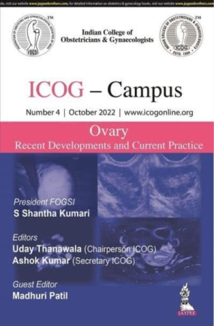 Book cover of: ICOG Campus: OVARY - Recent Developments and Current Practice (Number 4, October 2022). By: Shantha S. Kumari