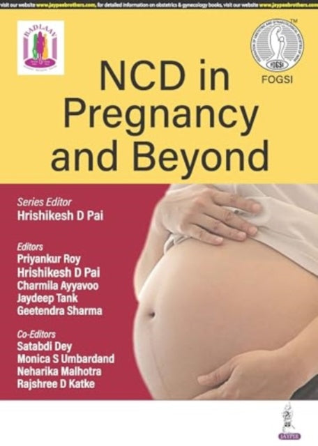 Book cover of: NCD in Pregnancy and Beyond. By: R. O. Y. PAI