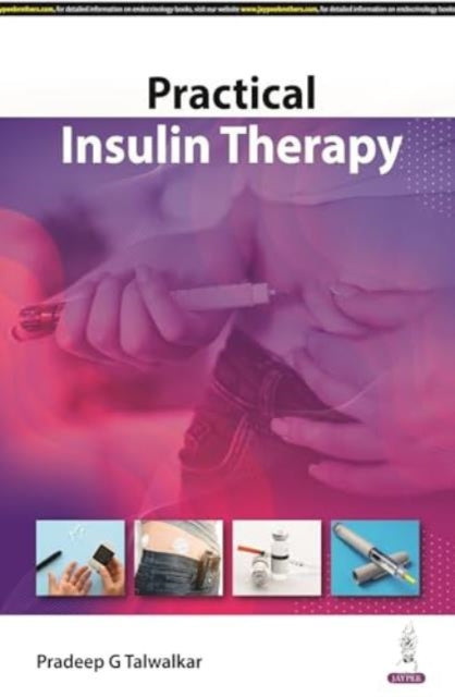 Book cover of: Practical Insulin Therapy. By: Pradeep G. Talwalkar