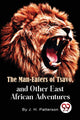 Book cover of: Man -Eaters of Tsavo and Other East African Adventures