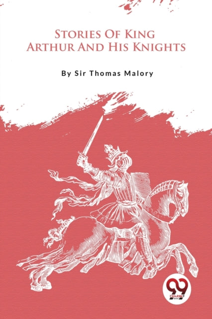 Book cover of: Stories of King Arthur and His Knights