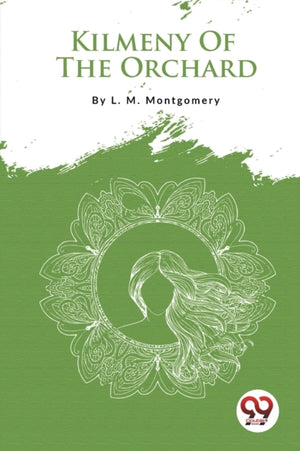 Kilmeny of the Orchard