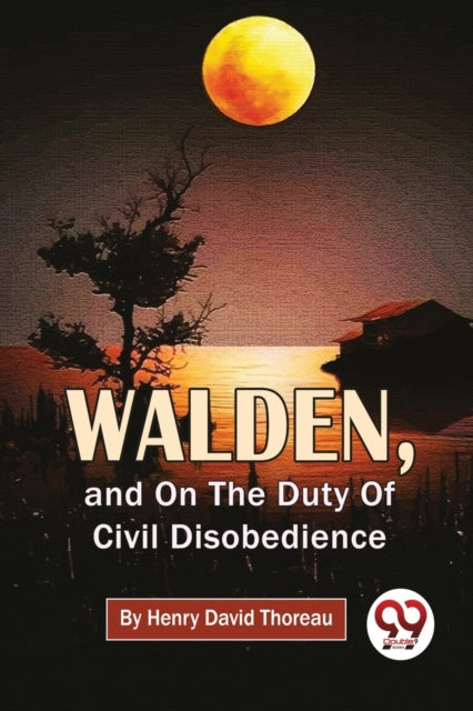 Book cover of: Walden, and on the Duty of Civil Disobedience
