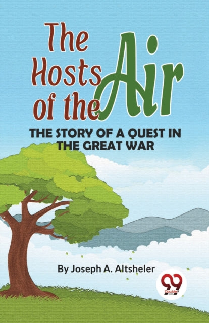 Book cover of: Hosts of the Air the Story of a Quest in the Great War