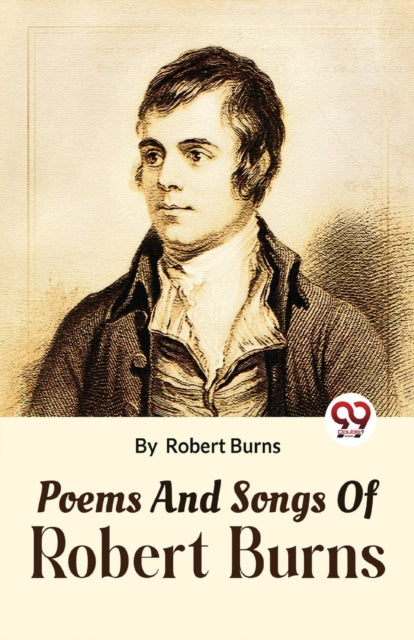 Book cover of: Poems and Songs of Robert Burns