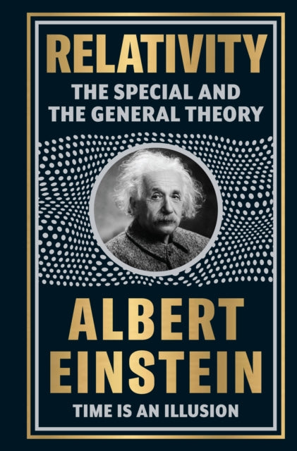 Book cover of: Relativity: The Special And The General Theory. By: Albert Einstein
