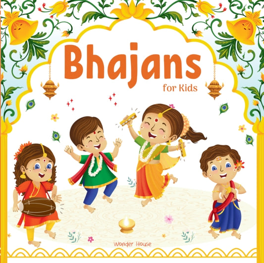 Book cover of: Bhajans For Kids. By: Wonder House Books