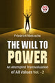 Book cover of: Will to Power an Attempted Transvaluation of All Values