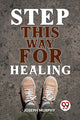 Book cover of: Step This Way for Healing