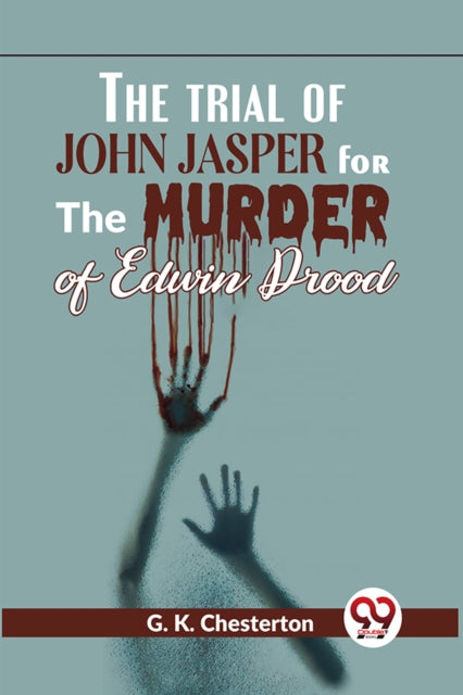 Book cover of: Trial of John Jasper for the Murder of Edwin Drood