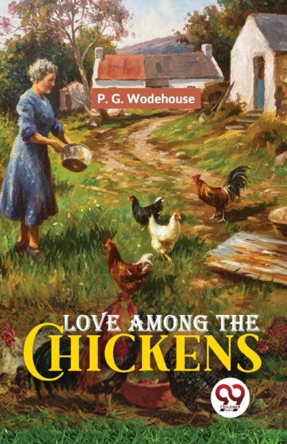 Book cover of: Love Among the Chickens