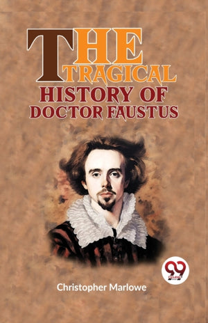 The Tragical History of Doctor Faustus