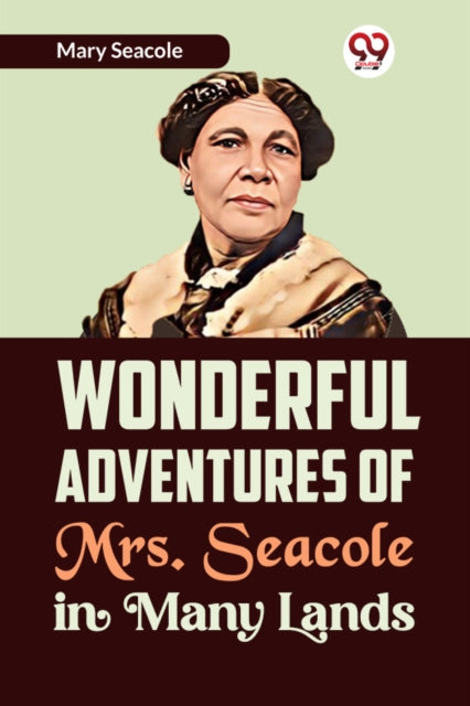 Book cover of: Wonderful Adventures of Mrs. Seacole in Many Lands