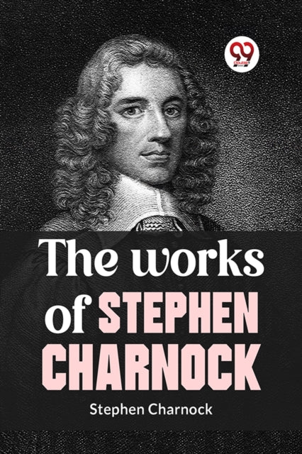 The Works of Stephen Charnock