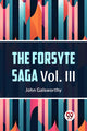 Book cover of: Forsyte Saga, Volume III (Edition2023)