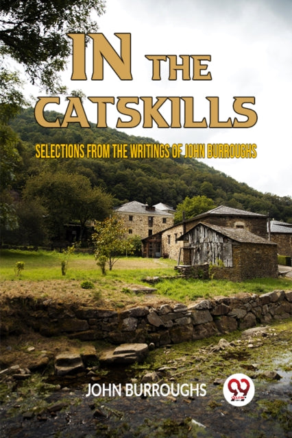 Book cover of: IN THE CATSKILLSSELECTIONS FROM THE WRITINGS OF JOHN BURROUGHS (Edition2023)