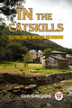 Book cover of: IN THE CATSKILLSSELECTIONS FROM THE WRITINGS OF JOHN BURROUGHS (Edition2023)