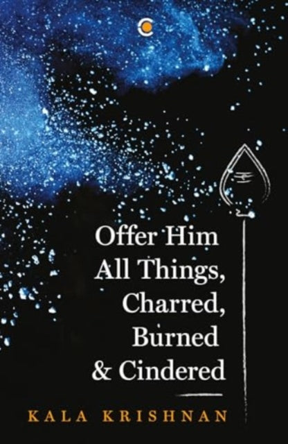 Book cover of: Offer Him All Things, Charred, Burned & Cindered