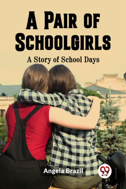 Book cover of: Pair of SchoolgirlsA Story of School Days (Edition2023)
