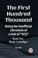 Book cover of: First Hundred ThousandBeing the Unofficial Chronicle of a Unit of "K(1)" BOOK ONE BLANK CARTRIDGES (Edition2023)
