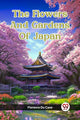 Book cover of: Flowers And Gardens Of Japan (Edition2023)