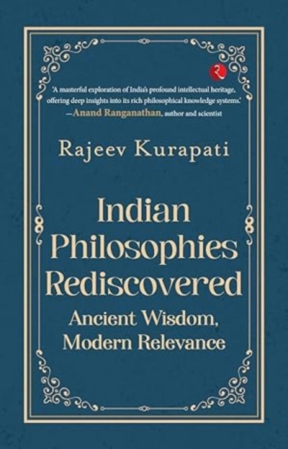 Indian Philosophies Rediscovered