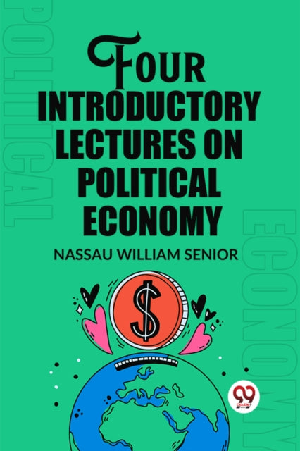 Four Introductory Lectures on Political Economy (Edition2023)
