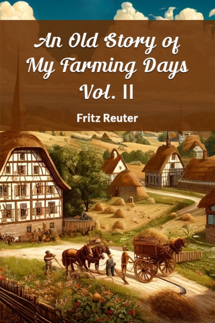 Book cover of: Old Story of My Farming Days Vol. II (Edition2024)