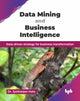 Book cover of: Data Mining and Business Intelligence