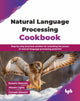 Book cover of: Natural Language Processing Cookbook
