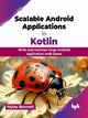 Book cover of: Scalable Android Applications in Kotlin. By: Myles Bennett