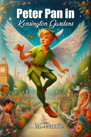 Peter Pan in Kensington Gardens (Edition2024)