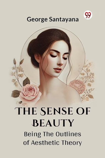 Book cover of: Sense of Beauty Being the Outlines of Aesthetic Theory