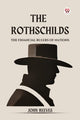 Book cover of: Rothschilds the Financial Rulers of Nations