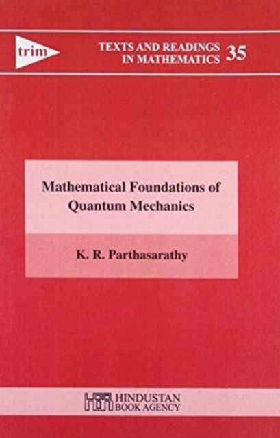Book cover of: Mathematical Foundations of Quantum Mechanics. By: Parthasarathy