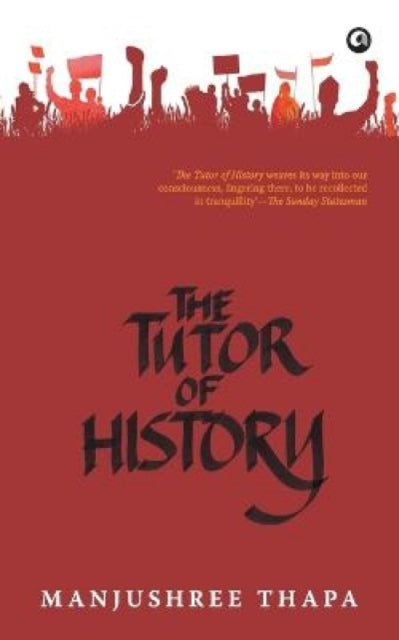Book cover of: Tutor of History. By: Manjushree Thapa