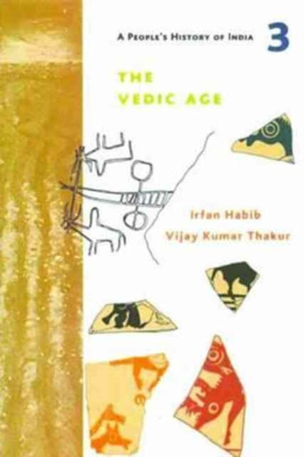 Book cover of: People's History of India 3 – The Vedic Age. By: Irfan Habib