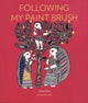Book cover of: Following My Paint Brush - PB